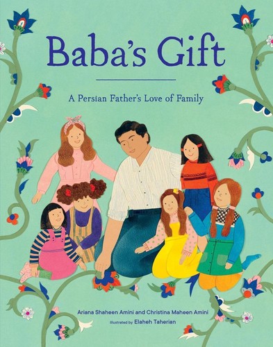 Baba's Gift: A Persian Father's Love of Family by Ariana Shaheen Amini (English)