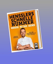 Hensslers Schnelle Nummer - morgens, mittags, abends Steffen Henssler