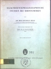 Elektroencephalographische Studien bei Hirntumoren. Hess, Rudolf und H.  1864334