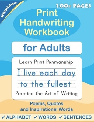 Print Handwriting Workbook for Adults: Improve your printing handwriting &: New