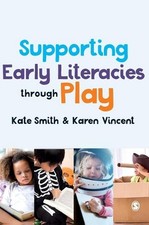 Supporting Early Literacies through Play by Kate Smith (English) Hardcover Book