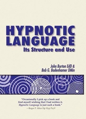 Hypnotic Language: Its Structure and Use by John Burton (English) Paperback Book