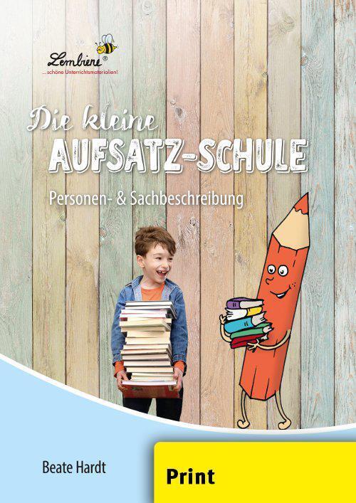 Die Kleine Aufsatz-schule: Personen- & Sachbeschreibung (pr) Beate