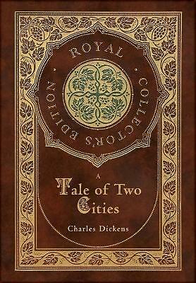 A Tale of Two Cities (Royal Collector's Edition) (Case Laminate Hardcover...