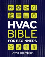 Titel: Hvac Bible For Beginners: Guide To Mastering Hvac Technology &