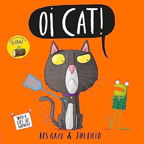 Oi Cat! (Oi Frog and Friends),Kes Gray, Jim Field- 9781444932515