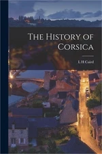 The History of Corsica (Paperback or Softback)