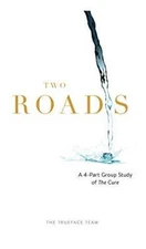 Two Roads: The Cure Group Study: What if God isnt who you think He  - VERY GOOD