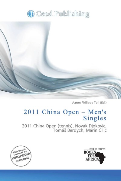 Aaron Philippe Toll | 2011 China Open - Men's Singles | Taschenbuch | Englisch-image