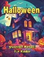 Halloween Malbuch Kinder Ab 6 Jahren, Ausmalen KüRbisse, Hexen, Gespenster