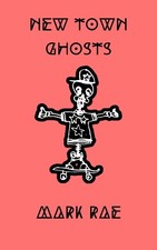 PRE-ORDER: New Town Ghosts by Mark Rae, Bo..., Mark Rae