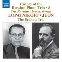 History Of The Russian Piano Trio Vol. 8 - The Russian Abroad: Berlin | Juon