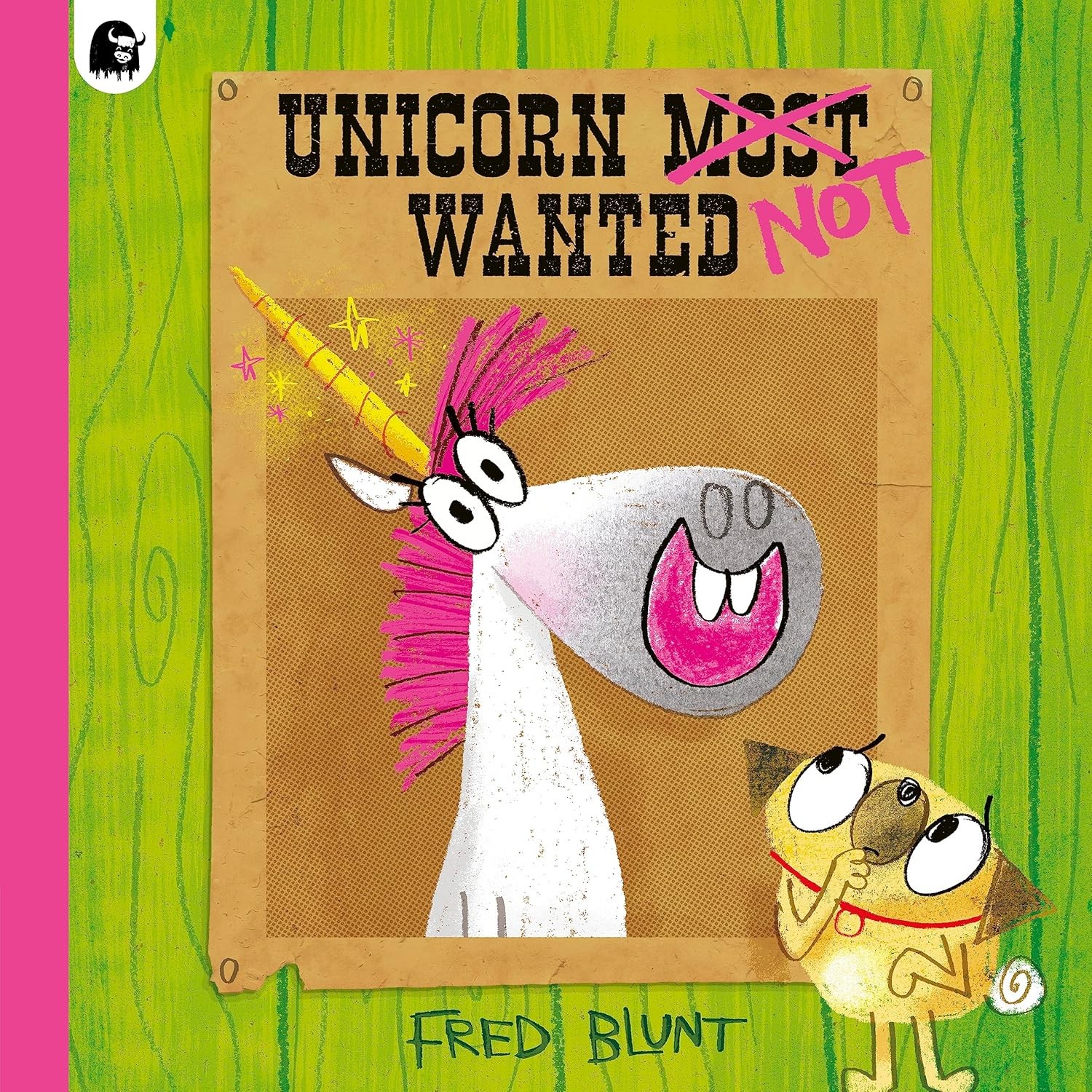 Unicorn NOT Wanted [paperback] Blunt, Fred,Blunt, Fred [May 04, 2023]