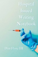 Dan Flore | Hospital Issued Writing Notebook | Taschenbuch | Englisch (2023)