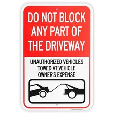 Large Do Not Block Any Part Of The Driveway Unauthorized Vehicles Towed Sign ...