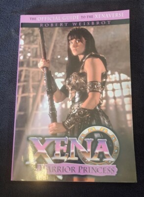 XENA: The Official Guide to the Xenaverse by Robert Weisbrot