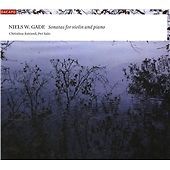 Niels Gade - Niels W. Gade: Sonatas for violin & piano (2009)