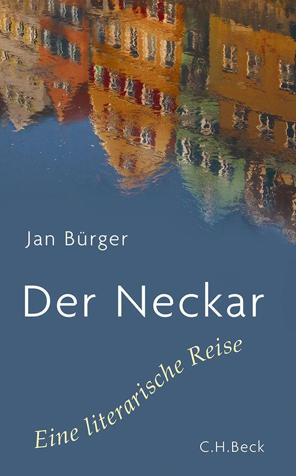 Thumbnail - Der Neckar | Eine Literarische Reise | Jan Bürger | Deutsch | Buch |
