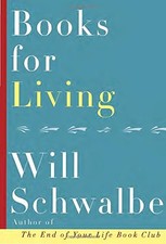 Books for Living by Schwalbe, Will