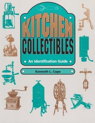 Kenneth L. Cope Kitchen Collectibles (Taschenbuch)