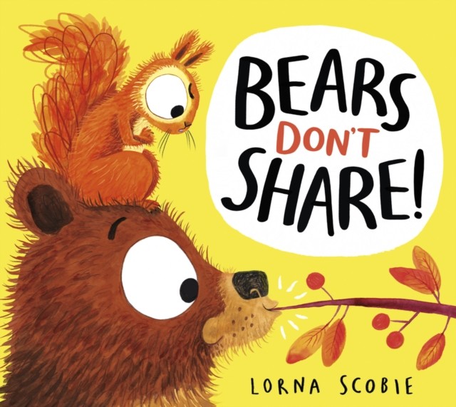 Bears Don't Share! by Lorna Scobie, Lorna Scobie - 9780702303494 - Image 3
