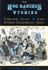 HOG RANCHES OF WYOMING, Larry K. Brown