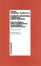 Distretti industriali e mercato unico europeo - Mistri Maurizio. (Franco Angeli)