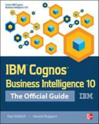 IBM Cognos Business Intelligence 10: the Official Guide Paperback