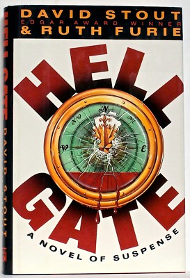 HELL GATE A novel of suspense DAVID STOUT & RUTH FURIE Mysterious Press  1st pr.