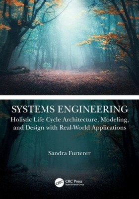 Systems Engineering: Holistic Life Cycle Architecture Modeling and Design with