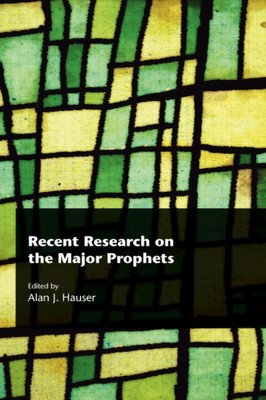 Hauser - Recent Research on the Major Prophets - New hardback or cased - X555z