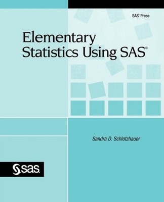 Schlotzhauer - Elementary Statistics Using SAS - New paperback or soft - X555z