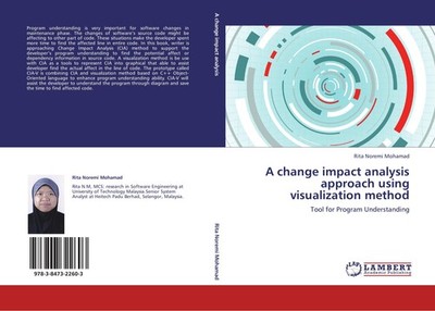 A change impact analysis approach using visualization method Rita Noremi Mohamad
