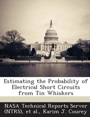 NASA Technical Repor - Estimating the Probability of Electrical Short  - X555z