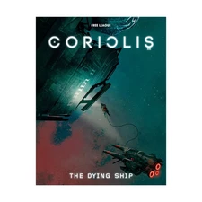 Modiphius Coriolis Modiphius Entertainment Dying Ship EX