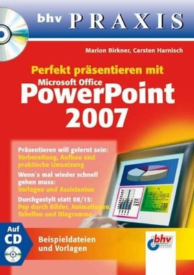 Perfekt präsentieren mit Microsoft Office PowerPoint 2007 (bhv Praxis) Buch
