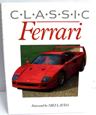 CLASSIC FERRARI - WRITTEN BY Godfrey Eaton & Niki Lauda 1991 HB- *VERY GOOD*