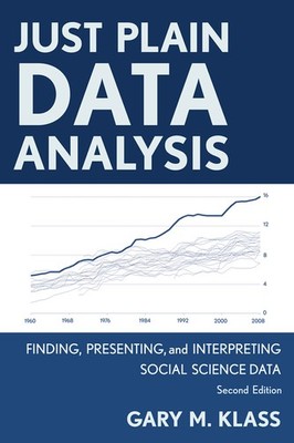 Just Plain Data Analysis: Finding, Presenting, And Interpret...