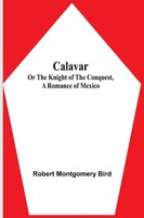 Robert Montgomery Bird | Calavar | Taschenbuch | Englisch (2021)