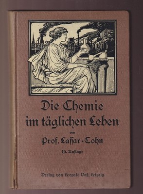 Chemie im täglichen Leben Lassar-Cohn 11. A. 1920 Voß