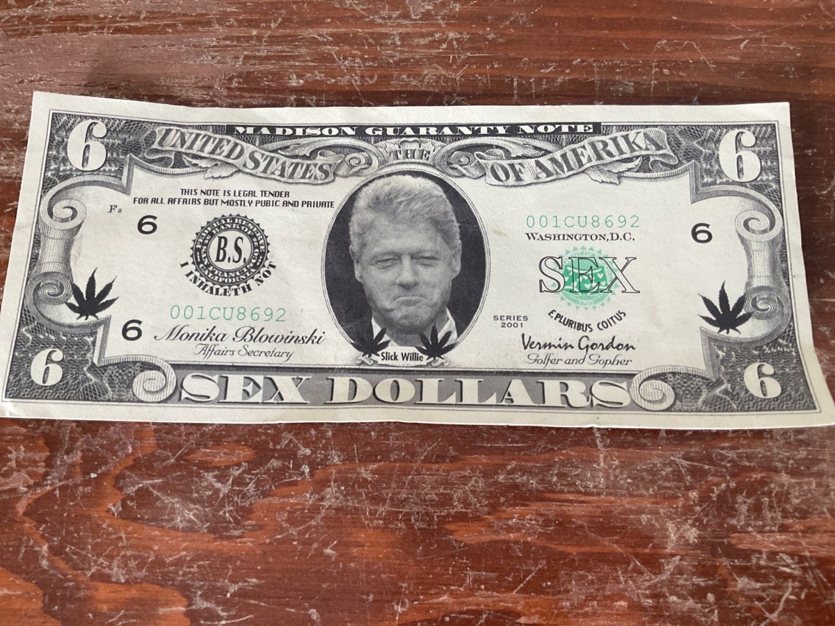 6 Dollar SEX DOLLARS BILL CLINTON - Slick Willie | eBay 6 Dollar SEX DOLLARS BILL CLINTON - Slick Willie | eBay