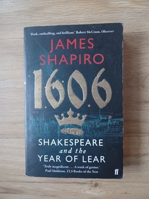 1606: Shakespeare and the Year of Lear Buch Englisch 2016 Zustand Gut