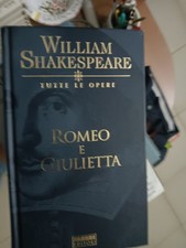 WILLIAM SHAKESPEARE*TUTTE LE OPEREROMEO E GIULIETTA