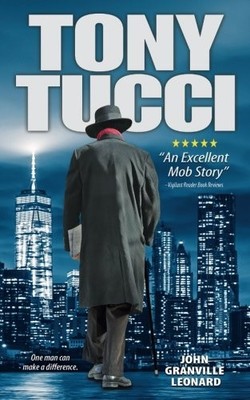 TONY TUCCI By Leonard John Granville Iii **BRAND NEW**