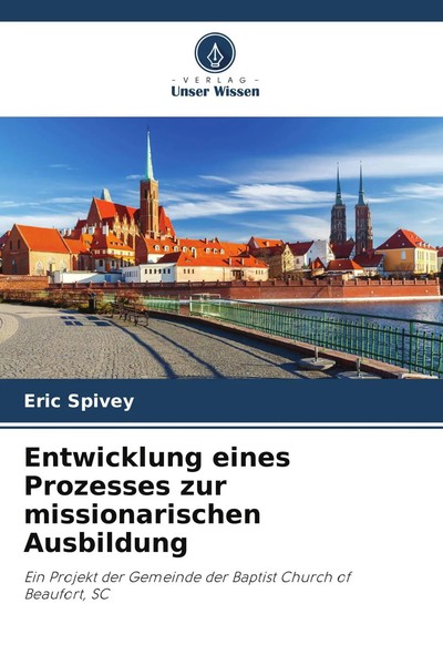 Entwicklung Eines Prozesses Zur Missionarischen Ausbildung | Eric Spivey | Buch-image