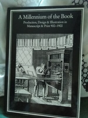 A Millennium of the Book: Production, Design & Illustration in Manuscript...
