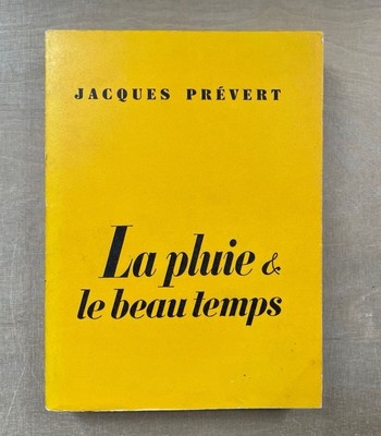 La Pluie et le beau Temps. Prevert, Jacques: