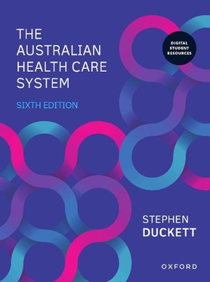 The Australian Health Care System 6th Edition by Duckett Paperback Book