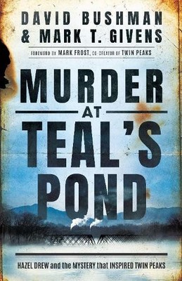 David Bushman Mark T. Givens Murder at Teal's Pond (Taschenbuch)
