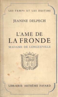 Die Seele der Schleuder. Madame de Longuev... - Jeanine Delpech - V2189065